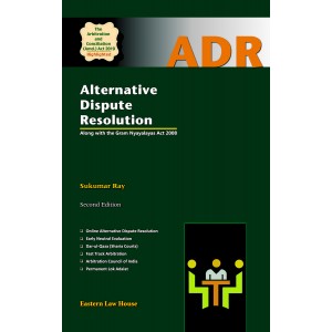 Eastern Law House's Alternative Dispute Resolution along with The Gram Nyayalayas Act 2008 [ADR-HB] by Sukumar Ray